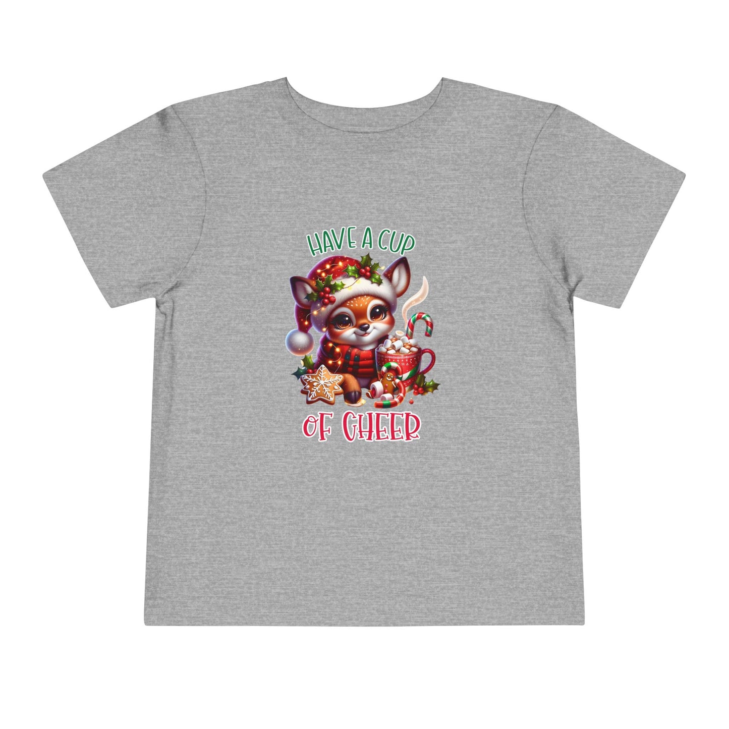 Have A Cup Of Cheer Toddler T-Shirt