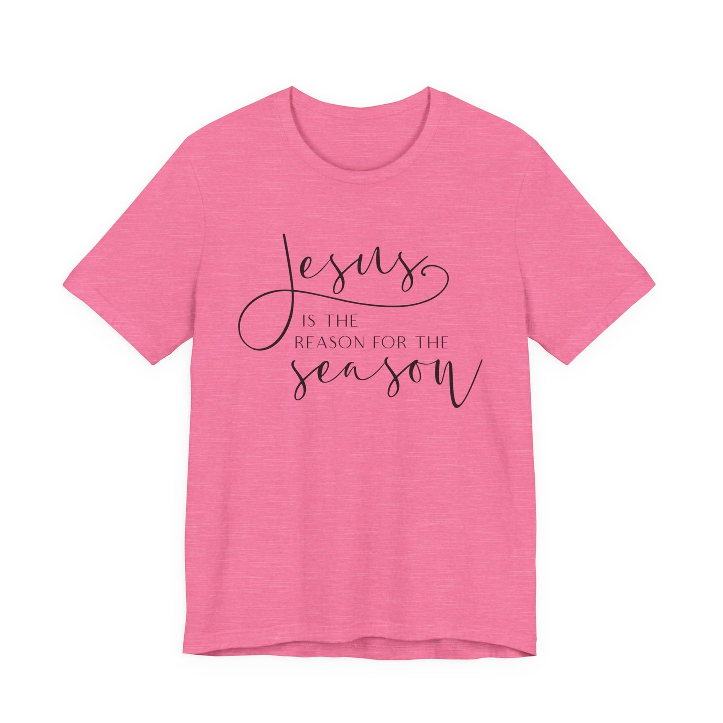 Jesus Is The Reason T-Shirt