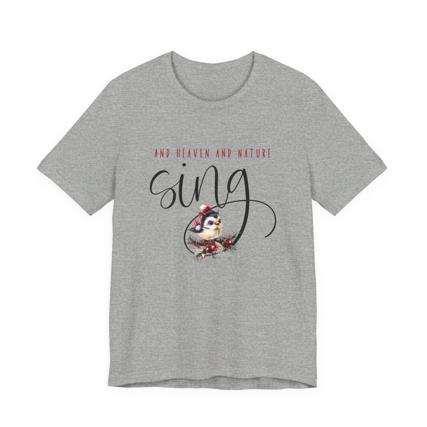 And Heaven And Nature Sing T‑Shirt