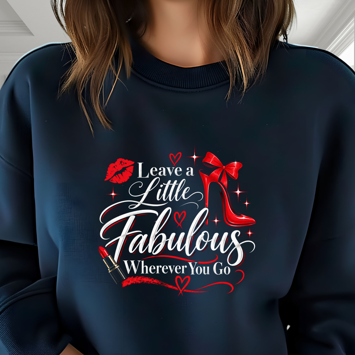 Leave A Little Fabulous Wherever You Go Crewneck Sweatshirt