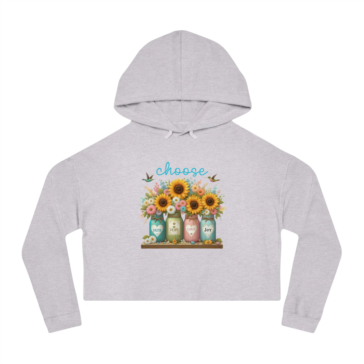 Choose Faith, Hope, Love, Joy Crop Hoodie