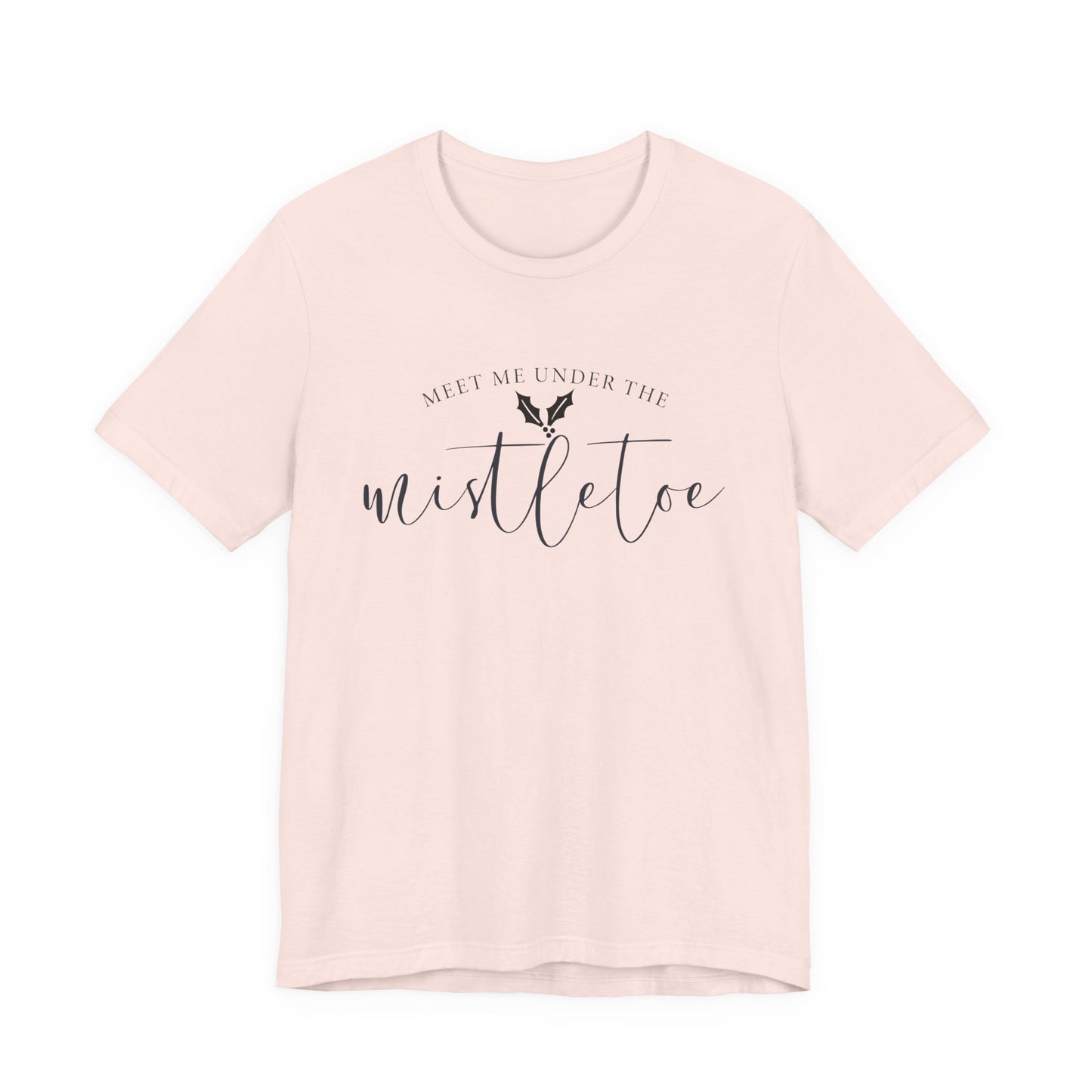 Meet Me Under The Mistletoe T-Shirt