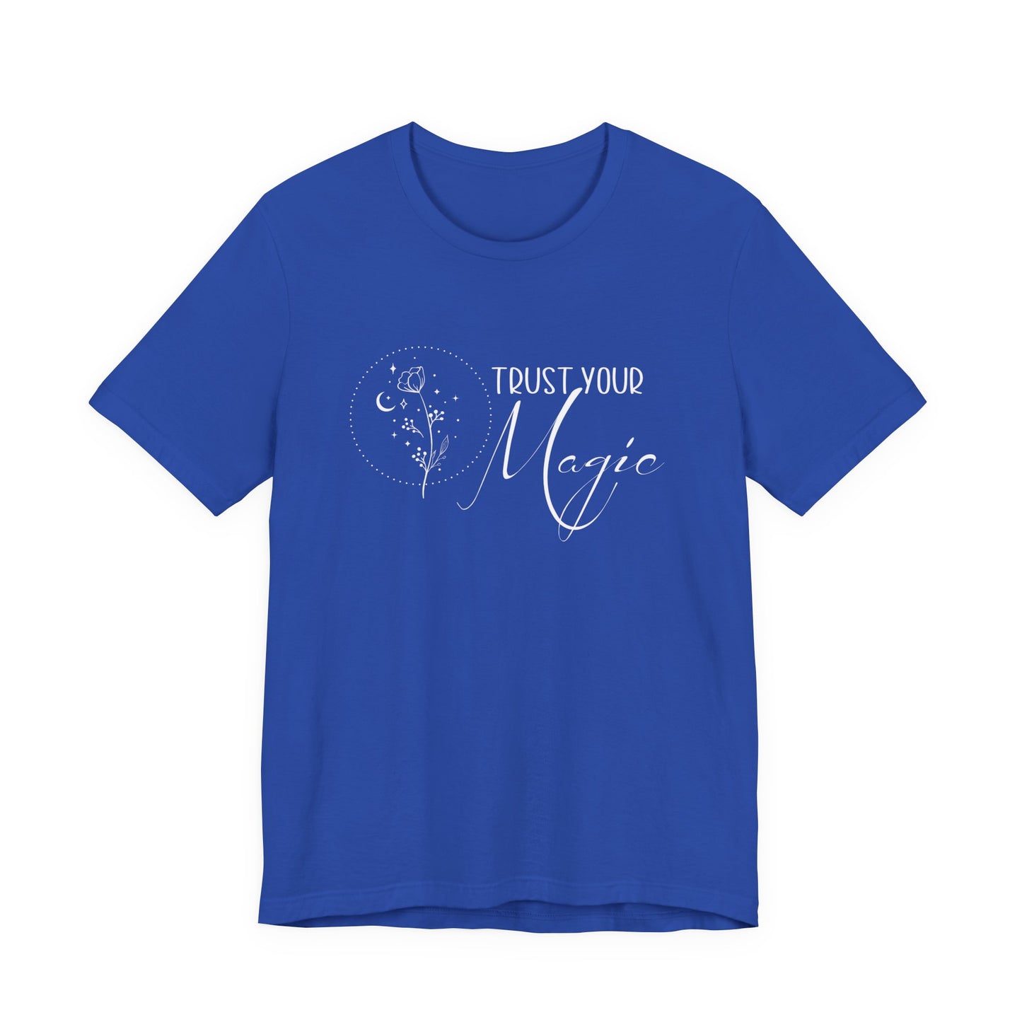 Trust Your Magic T-Shirt